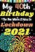 My 40th Birthday the One Wh...