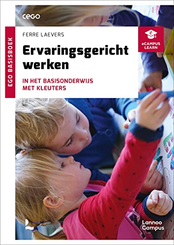 Ervaringsgericht werken in het basisonderwijs met kleuters (Paperback)