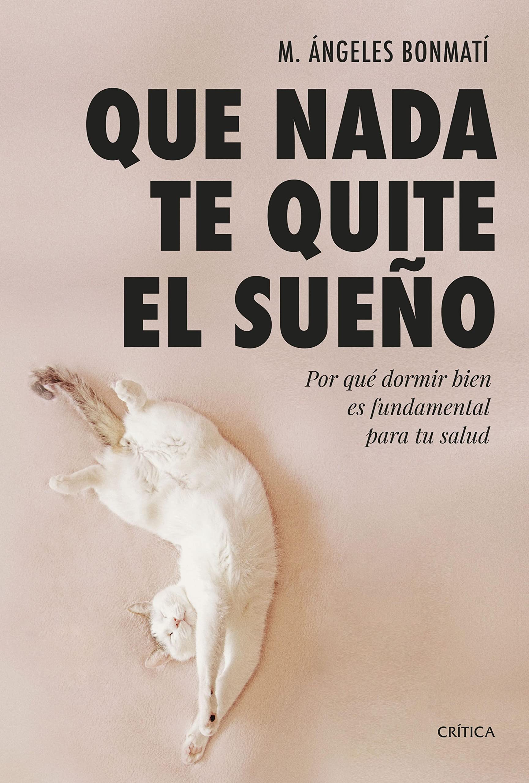 Que nada te quite el sueño: Por qué dormir bien es fundamental para tu salud (Drakontos) (Spanish Edition)