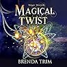 Magical Twist by Brenda Trim