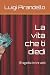 La vita che ti diedi: (Tragedia in tre atti) (Italian Edition)