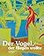 Der Vogel der fliegen wollte by Diane Kaufman