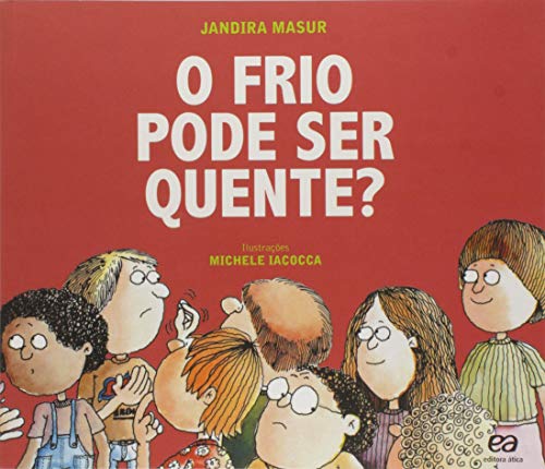 Frio Pode Ser Quente, O? - Colecao Pique (Paperback)