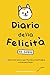 Diario della Felicità per Bambini by Chiara Marchitelli