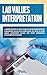 Lab Values Interpretation: A complete step-by-step guide to the interpreta-tion of laboratory values plus everything you need to know about laboratory ... and their importance in diagnosing diseases