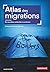 Atlas des migrations: De no...