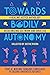 Part 4: Moving Towards Conscious Pleasure-Oriented Futures (Towards Bodily Autonomy: A Healing Justice Anthology Decolonizing Sex Work and Drug Use)
