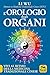 "L'orologio degli organi"