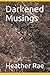 Darkened Musings