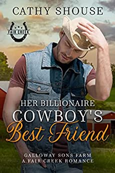 Her Billionaire Cowboy's Best Friend (Fair Creek, #2)