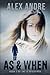 As & When: Book 2 of The E ...