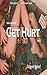Get Hurt