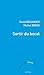 Sortir du bocal: Dialogue sur le roman québécois (French Edition)