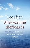 Alles wat me dierbaar is: verhalen voor begin en einde van het leven (Dutch Edition) Alles wat me dierbaar is: verhalen voor begin en einde van het leven (Dutch Edition)