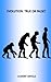 Evolution: True or False? A...