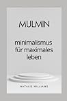 MULMIN: minimalismus für maximales leben (German Edition)