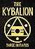 The Kybalion: A Study of The Hermetic Philosophy of Ancient Egypt and Greece