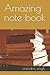 Amazing note book
