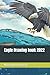 Eagle Drawing book 2022