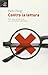 Contro la lettura: Per una pedagogia del semianalfabetismo