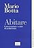 Abitare. Conversazioni e sc...