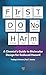 First Do No Harm: A Chemist...