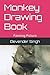 Monkey Drawing Book: Painti...