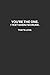 You're The One. I Text When...
