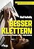 Besser klettern – Fingerkraft trainieren, Ausdauer steigern, ... by Ned Feehally