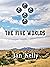 The Five Worlds: Book Six o...