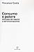 Consumo e potere. Ontologia...