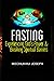Fasting: Experiencing God's...