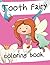 Tooth Fairy Coloring Book: ...