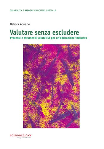 Valutare senza escludere. Processi e strumenti valutativi per un'educazione inclusiva (Paperback)