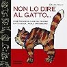 Non lo dire al gatto