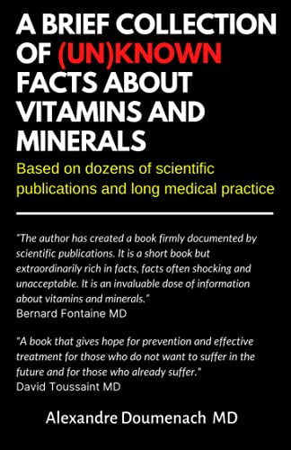 A Brief Collection of Unknown Facts about Vitamins and Minerals: Based on Dozens of Scientific Publications and Long Medical Practice (Paperback)
