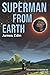 SUPERMAN FROM EARTH by James Edin