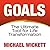 Goals by Michael Wickett