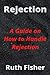 Rejection: A Guide on How t...