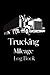 Trucking Mileage Log Book: ...