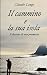 Il cammino e la sua isola " Vol.2 " by Claudio Longo