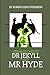 Strange Case of Dr Jekyll and Mr Hyde by Robert Louis Stevenson