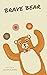 Brave Bear