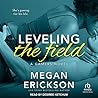 Leveling the Field by Megan Erickson