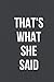 That's What She Said: offic...