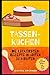 Das Tassenkuchen Rezeptbuch...