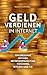 GELD VERDIENEN IM INTERNET:...
