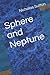 Sphere and Neptune