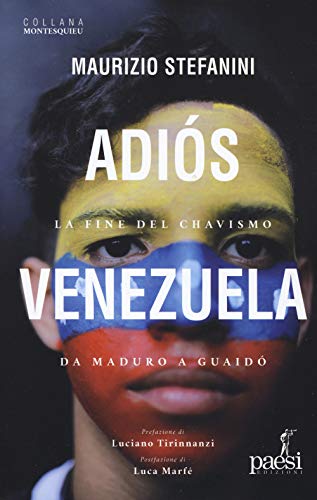 Adiós Venezuela: La fine del chavismo da Maduro a Guaidò (Paperback)
