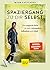 Spaziergang zu dir selbst: Eine magische Reise zu mehr Achtsamkeit, Selbstliebe und Glück (Lebenshilfe) (German Edition)